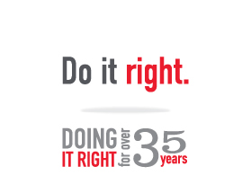 Do it Right- Doing it right for over 35 years